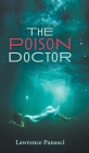 The Poison Doctor By Lawrence Panasci Cover Image