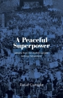 A Peaceful Superpower: Lessons from the World's Largest Antiwar Movement By David Cortright, David S. Meyer (Foreword by) Cover Image