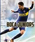 Boca Juniors (Soccer Champions) By Jim Whiting Cover Image
