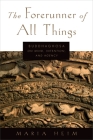 The Forerunner of All Things: Buddhaghosa on Mind, Intention, and Agency Cover Image