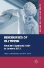 Discourses of Olympism: From the Sorbonne 1894 to London 2012 (Global Culture and Sport) Cover Image