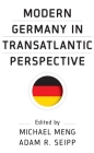 Modern Germany in Transatlantic Perspective Cover Image