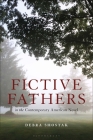 Fictive Fathers in the Contemporary American Novel By Debra Shostak Cover Image