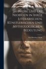 Niobe Und Die Niobiden in Ihrer Literarischen, Künstlerischen Und Mythologischen Bedeutung By Karl Bernhard Stark Cover Image