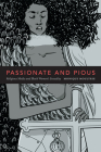Passionate and Pious: Religious Media and Black Women's Sexuality By Monique Moultrie Cover Image