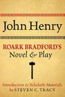 John Henry: Roark Bradford's Novel and Play By Seven C. Tracy (Editor) Cover Image