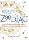 Secrets of the Zodiac: Your Talents, Challenges, Personality and Potential By Michele Finey Cover Image