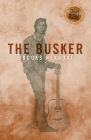 The Busker By Brooks Rexroat Cover Image