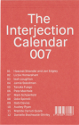 The Interjection Calendar 007 By Ashleigh Williams (Editor) Cover Image