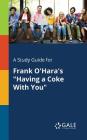 A Study Guide for Frank O'Hara's Having a Coke With You By Cengage Learning Gale Cover Image