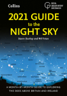 2021 Guide to the Night Sky: A Month-by-Month Guide to Exploring the Skies Above Britain and Ireland By Storm Dunlop, Wil Tirion, Royal Observatory Greenwich, Collins Astronomy (Prepared for publication by) Cover Image