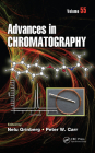 Advances in Chromatography: Volume 55 By Nelu Grinberg (Editor), Peter W. Carr (Editor) Cover Image