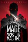 Mage Against the Machine By Shaun Barger Cover Image