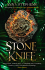 The Stone Knife By Anna Stephens Cover Image