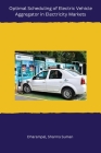 Electric Vehicle Aggregator in Electricity Markets By Dharampal Sharma Suman Cover Image