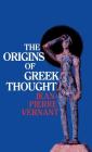 The Origins of Greek Thought By Jean-Pierre Vernant Cover Image