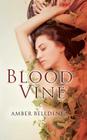 Blood Vine By Amber Belldene Cover Image