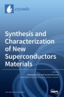 Synthesis and Characterization of New Superconductors Materials By Edmondo Gilioli (Guest Editor), Davide Delmonte (Guest Editor) Cover Image