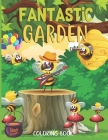 Fantastic gardens Coloring Book: Garden Lover & Flowers, Animals, Green nature Relaxation book By Lawn Published Cover Image