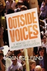 Outside Voices: A Memoir of the Berkeley Revolution By Joan Gelfand Cover Image