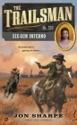 The Trailsman #393: Six-Gun Inferno By Jon Sharpe Cover Image