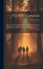 Pedestrianism; or, An Account of the Performances of Celebrated Pedestrians During the Last and Present Century: With a Full Narrative of Captain Barc Cover Image