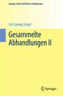 Gesammelte Abhandlungen II (Springer Collected Works in Mathematics) By Carl Ludwig Siegel, Komaravolu Chandrasekharan (Editor), Hans Maaß (Editor) Cover Image