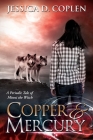 Copper and Mercury: A Periodic Tale of Minni the Witch By Jessica D. Coplen, Robin Johnson (Cover Design by) Cover Image