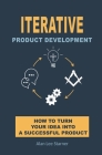 Iterative Product Development By Alan Starner Cover Image