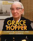 Grace Hopper: Computer Scientist and Navy Admiral (Junior Biographies) By Heather Moore Niver Cover Image