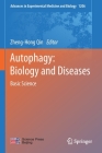 Autophagy: Biology and Diseases: Basic Science (Advances in Experimental Medicine and Biology #1206) By Zheng-Hong Qin (Editor) Cover Image
