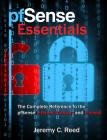 pfSense Essentials: The Complete Reference to the pfSense Internet Gateway and Firewall By Jeremy C. Reed Cover Image