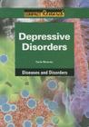Depressive Disorders (Compact Research: Diseases & Disorders) By Carla Mooney Cover Image