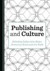 Publishing and Culture By Dallas John Baker (Editor), Donna Lee Brien (Editor) Cover Image