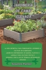 Jardinería de Cama Elevada: La guía definitiva para principiantes, aprender a cultivar un exuberante jardín en contenedores de madera, plástico o By Susanne Parker Cover Image