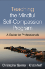 Teaching the Mindful Self-Compassion Program: A Guide for Professionals Cover Image