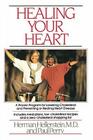 Healing Your Heart: Proven Program for Reducing Heart Disease without Drugs or Surgery Cover Image