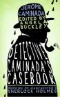 Detective Caminada's Casebook: Memoirs of Manchester's Sherlock Holmes By Jerome Caminada, Angela Buckley (Editor) Cover Image