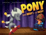 Pony Wins the Best of the Best (Peculiar Pets #3) By Rachelle Jones Smith, Mykhailo Ridkous (Illustrator) Cover Image