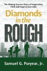 Diamonds in the Rough: The Shining Success Story of Inspiration, Faith and Hope in East Lake By Samuel G. Puryear Cover Image