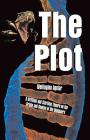 The Plot: A Brilliant and Startling Theory on the Origin and Demise of the Dinosaurs By Wellington Aguiar Cover Image