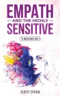 Empath and The Highly Sensitive: 2 Books in 1 By Judy Dyer Cover Image