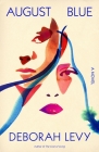 August Blue: A Novel By Deborah Levy Cover Image
