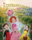 The Adventures of the Magical Whisk in Italy By Robin Lang Cover Image