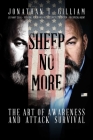 Sheep No More: The Art of Awareness and Attack Survival By Jonathan T. Gilliam, Sean Hannity (Foreword by) Cover Image