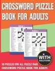 Crossword Puzzle Book For Adults: Large Print Crossword Game & Gift For Adults And Puzzlers With Solution By K. Rinha Mijawn Publishing Cover Image