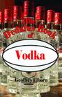 The Dedalus Book of Vodka (Dedalus Concept Books) By Geoffrey Elborn Cover Image