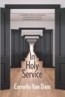 In Holy Service: Essays on Office-Personal and Ecclesial By Cornelis Van Dam Cover Image