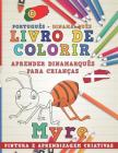 Livro de Colorir Português - Dinamarquês I Aprender Dinamarquês Para Crianças I Pintura E Aprendizagem Criativas By Nerdmediabr Cover Image