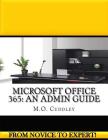 Microsoft Office 365: An Admin Guide Cover Image